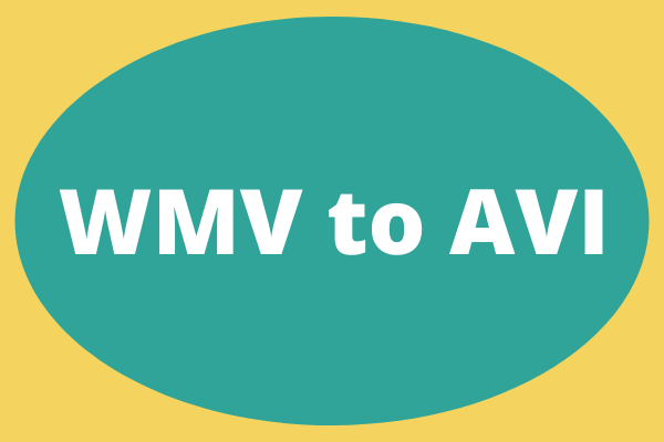 5 Best Methods to Convert WMV to AVI for Free