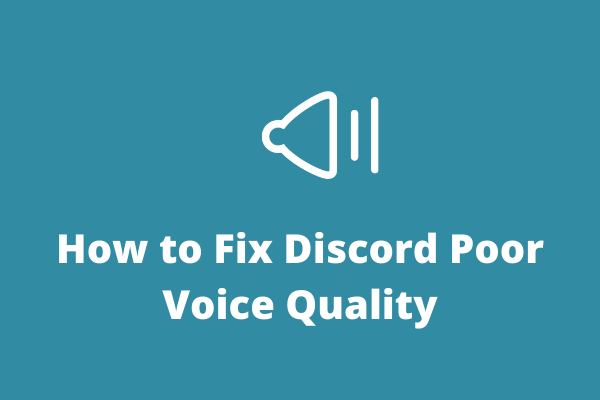 Top 8 Method to Fix Discord Poor Voice Quality