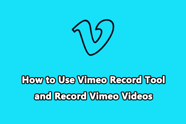 How to Use Vimeo Record Tool & How to Record Vimeo Videos