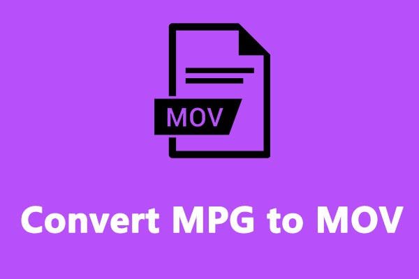 How to Convert MPG to MOV on Windows/Mac/Online – 7 Methods