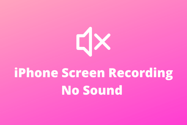 5 Solutions to Fix iPhone Screen Recording No Sound