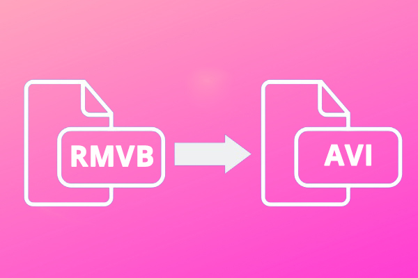 How to Convert RMVB to AVI? Here’re 3 Free Methods