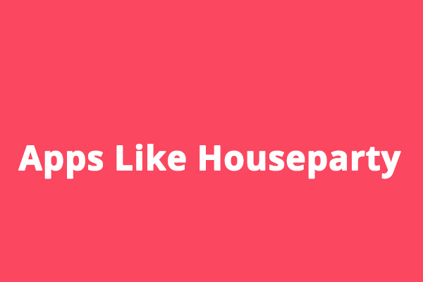 Top 6 Apps Like Houseparty to Connect with Friends & Family