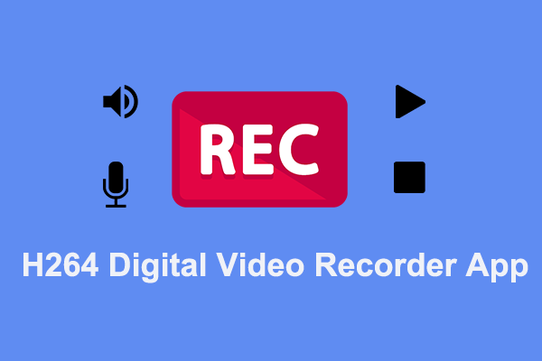 H264 Digital Video Recorder Software Options｜How to Convert
