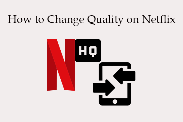How to Change Quality on Netflix App, iPhone, or Android?