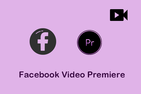 How to Premiere a Video on Facebook?