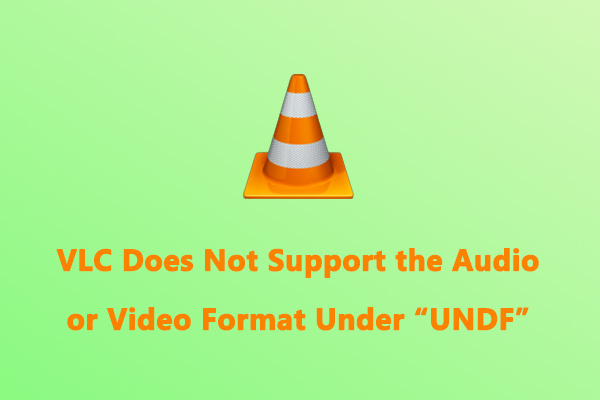 【解決済み】VLCはこのオーディオ/ビデオ形式「undf」をサポートしていません