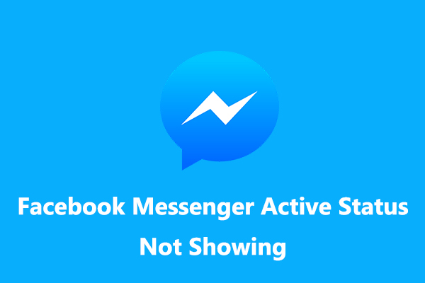 [8 Ways] How to Fix Facebook Messenger Active Status Not Showing