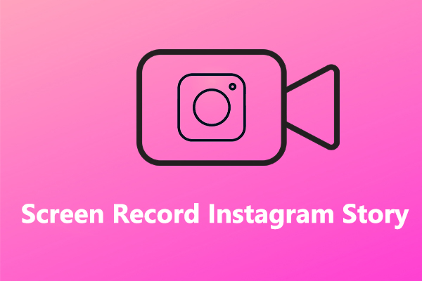 How to Screen Record Instagram Story [Step-by-Step Guide]