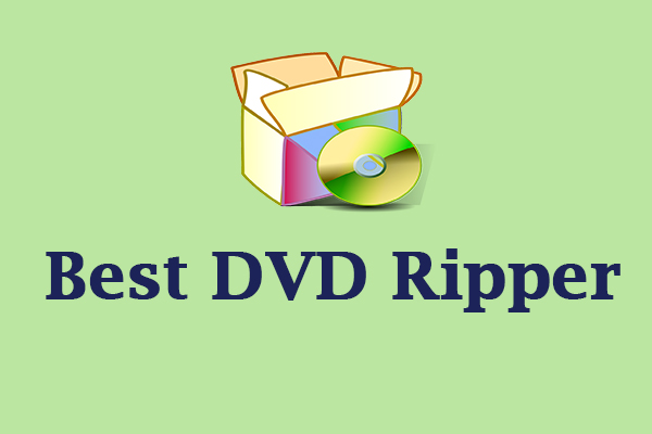 7 Best DVD Rippers and Tips for Choosing the Best One