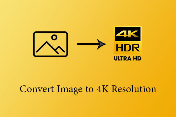 How to Convert an Image to 4k by 4K Photo Converter?
