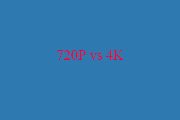 720P vs 4K：両者の違いを理解し、正しい選択をしよう