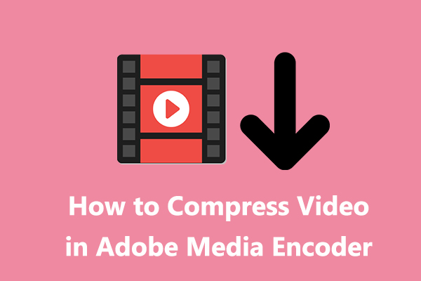 How to Compress Videos in Adobe Media Encoder – Complete Guide