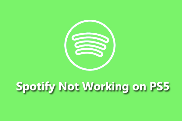 Solved: How to Fix Spotify Not Working on PS5