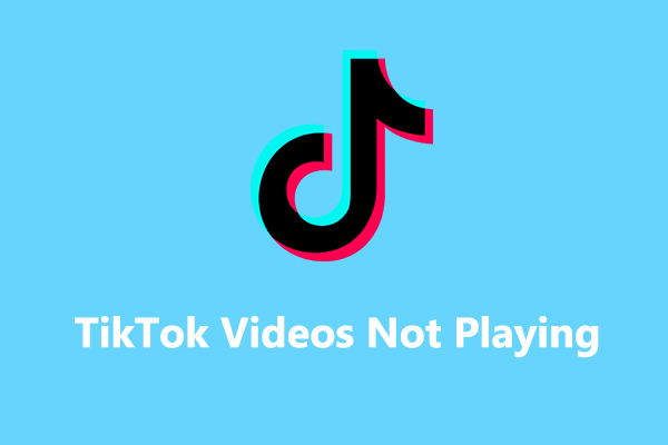 Solved: How to Fix TikTok Videos Not Playing Issue