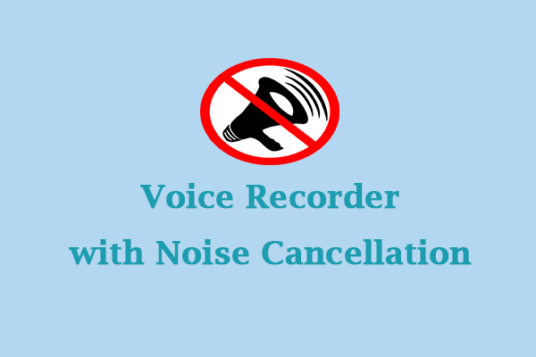 5 Best Voice Recorders with Noise Cancellation [PC/Phone]