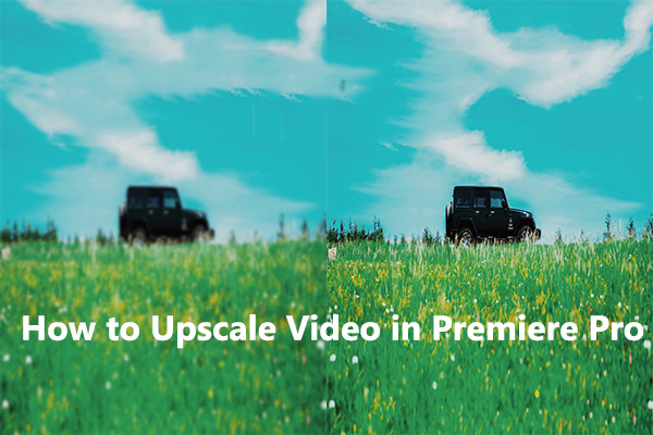 How to Upscale Video in Premiere Pro: Step-By-Step Guide