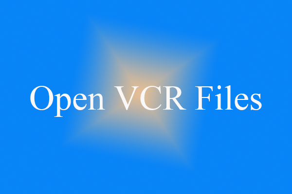 Demystifying VCR Files: What Are They and How to Open Them