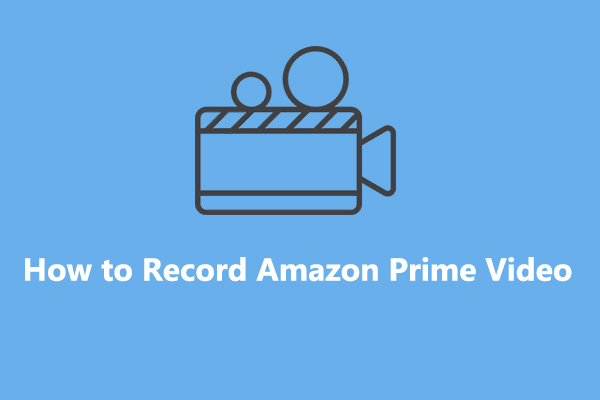 How to Record Amazon Prime Video on Windows and Mac