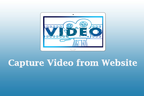 7 Ways to Capture Video from Website [Windows/Mac/Phone/Online]
