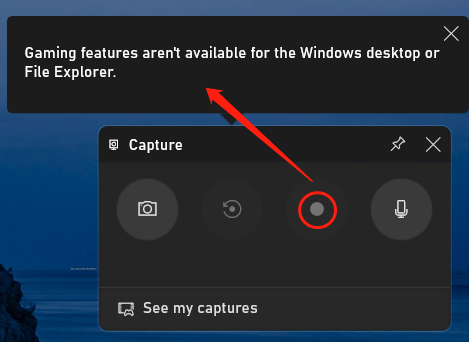 Xbox Game Bar can’t record desktop and File Explorer