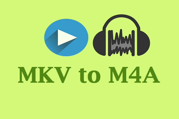 How to Save Audio from MKV to M4A Efficiently [PC/Online]