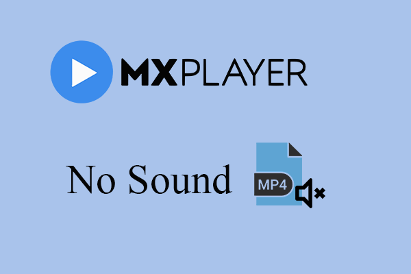 Troubleshooting Guide for MX Player MP4 No Sound Issue