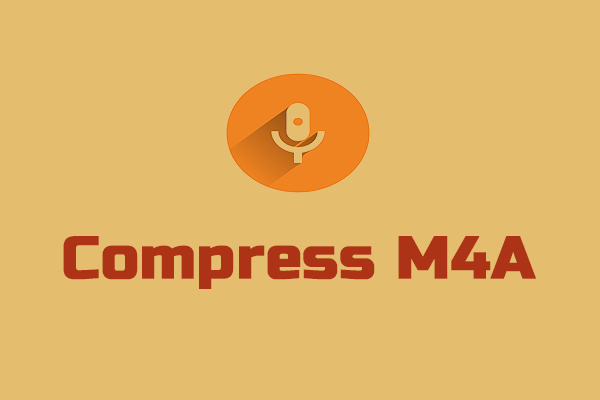 3 Good M4A Compressors to Compress M4A [Windows/Mac/Online]
