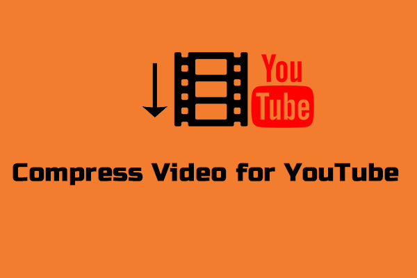 How to Compress Video for YouTube Effectively [Detailed Guide]