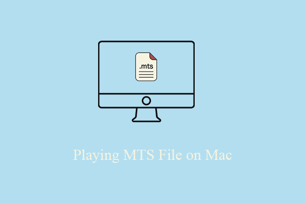 Demystifying MTS Files on Mac: How to Open, Play, and Convert