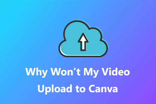 9 Methods to Fix Canva Not Uploading Video Error