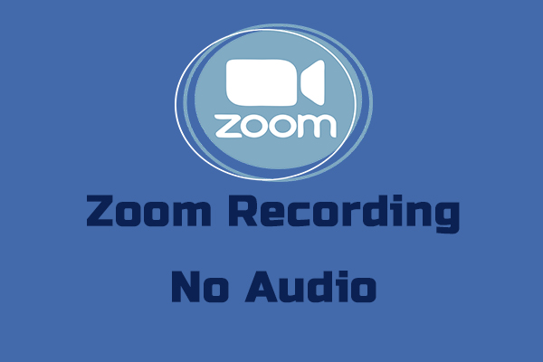 Why Zoom Recording No Audio and How to Fix It – Solved