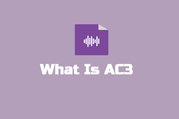 What Is AC3 File and How to Open & Convert It