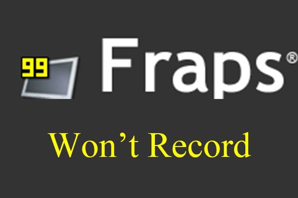 Fix Fraps Won’t Record Desktop, Short Time, Low FPS, No Sound…