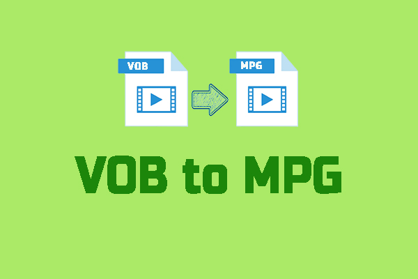 How to Convert VOB to MPG Effectively [PC/Online]