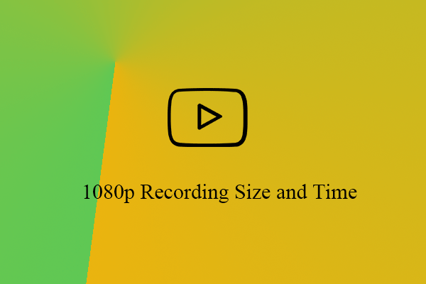 1080p Video Recording Size Analysis for Recording Preparation