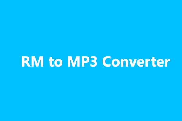How to Convert RM to MP3? Here Are 5 RM to MP3 Converters