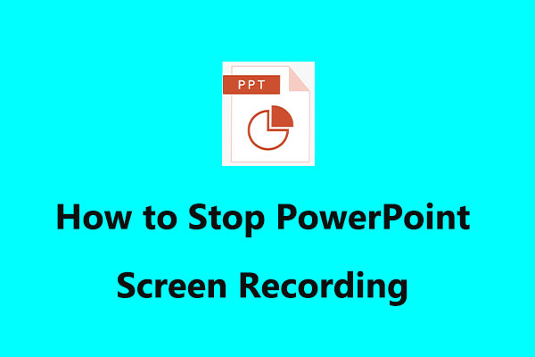 How to Stop PowerPoint Screen Recording – Solved