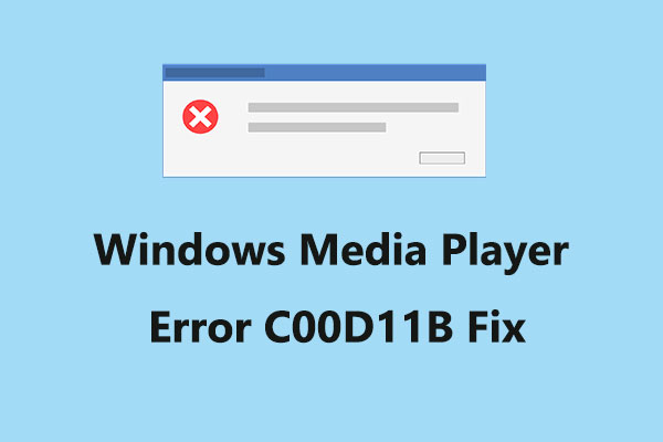 How to Fix Windows Media Player Error C00D11B1