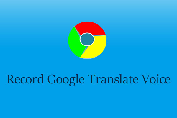 4 Simply Ways to Record Google Translate Voice Effortlessly