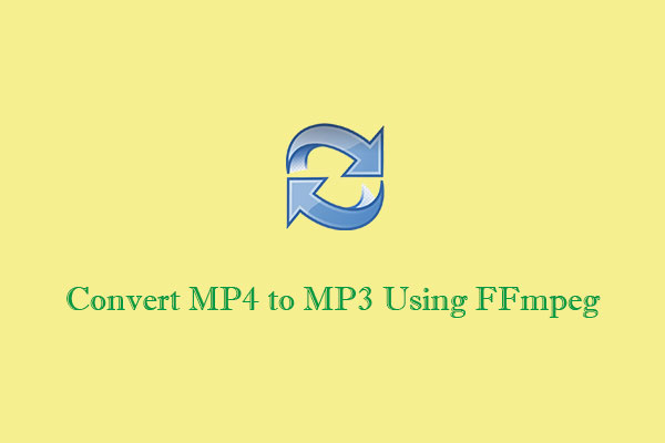 A Quick Guide to Convert MP4 to MP3 Using FFmpeg