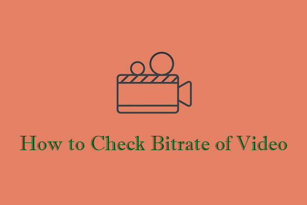 What Is Bitrate & How to Check Bitrate of Video
