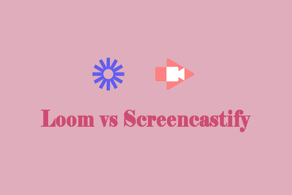 Loom vs Screencastify, Which One Should You Choose