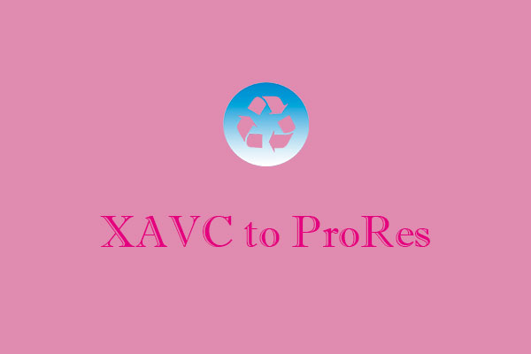 How to Convert XAVC to ProRes on Windows and Mac