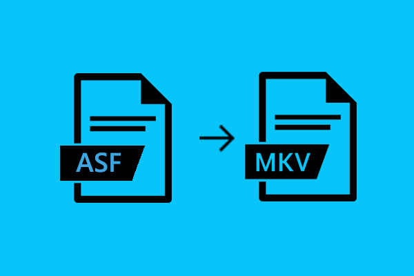 How to Convert ASF to MKV by the Best Free Video Converter?