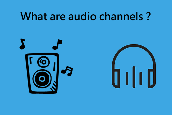 What Do Audio Channels Mean & How to Change Audio Channels?