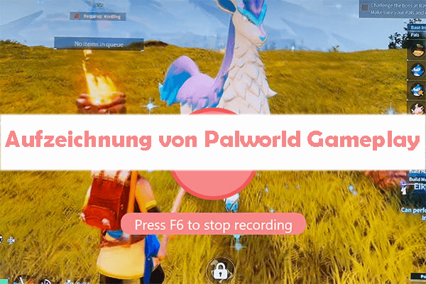 Eine Anleitung zur Aufzeichnung von Palworld Gameplay