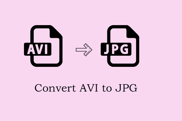 3 Ways to Convert AVI to JPG on PC for Free