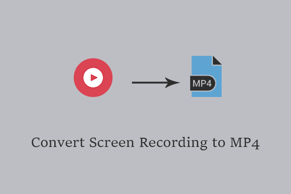 Convert Screen Recording to MP4 or Save Screen Recording as MP4