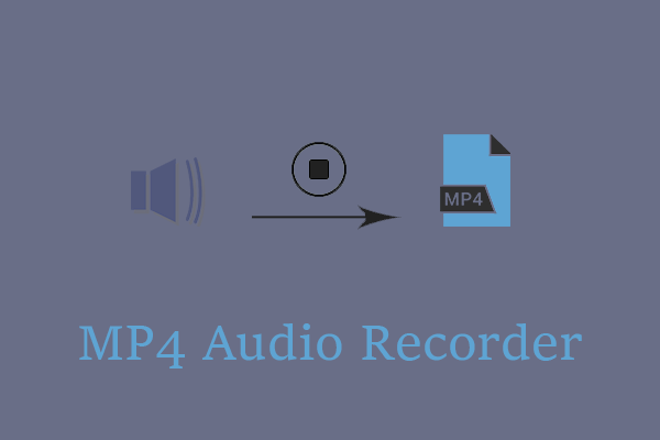 Best MP4 Audio Recorder for Windows, Mac, Android, iOS…
